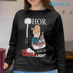 Fat Thor God Of Coors Light Shirt Beer Lovers Sweatshirt