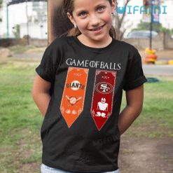 Game Of Balls 49ers And Giants Shirt San Francisco 49ers Kid Tshirt