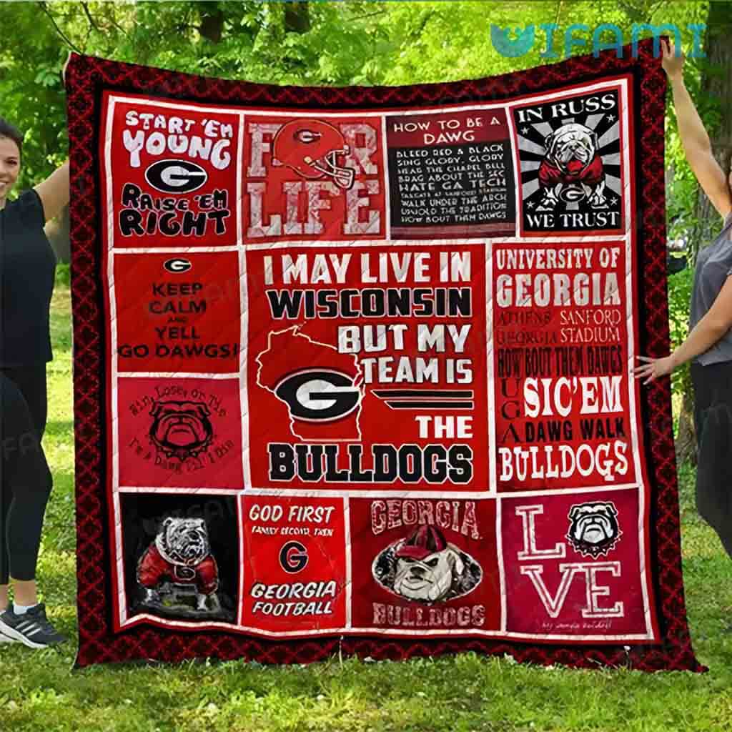 Unique Georgia Bulldogs Live In Wisconsin But My Team Is The Bulldogs Blanket Gift