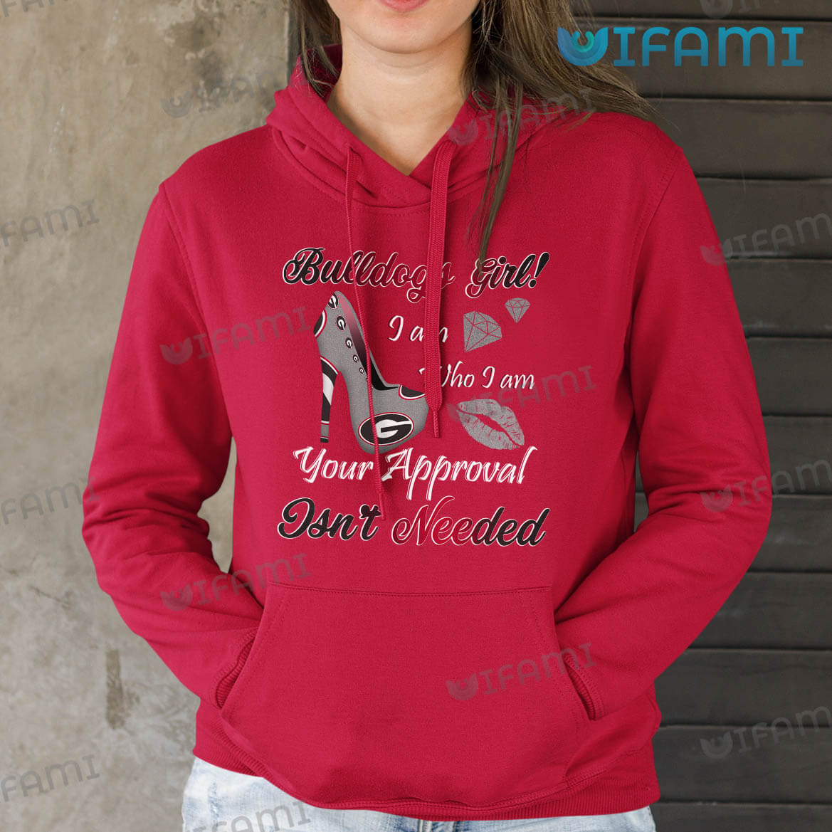 Georgia Bulldogs Shirt Bulldogs Girl I Am Who I Am Your Approval Isn't Needed Gift