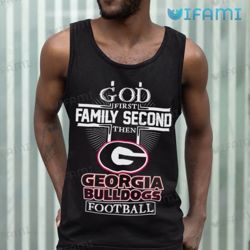 Georgia Football Shirt God First Family Second Then Georgia Bulldogs Football Gift
