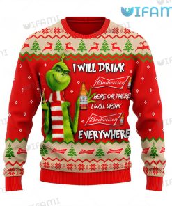 Grinch Budweiser Ugly Sweater I Will Drink Budweiser Everywhere Present Front