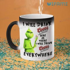 Grinch I Will Drink Coors Light Here Or There Mug I Will Drink Coors Light Everywhere Magic Mug