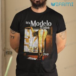 It's Modelo Time Foo Shirt Mexico Beer Lovers Gift