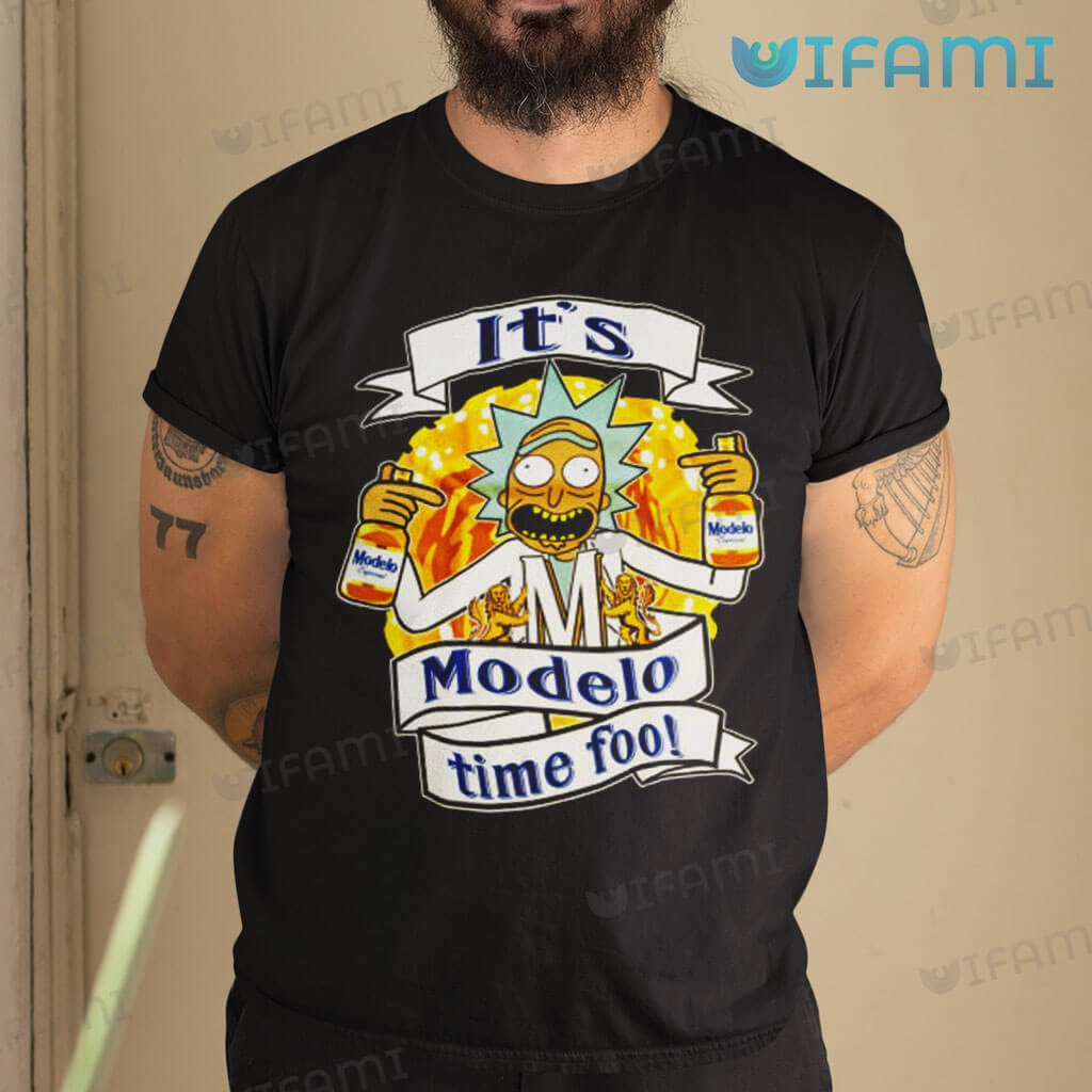 Awesome It's Modelo Time Foo Rick Sanchez Shirt Beer Lovers Gift