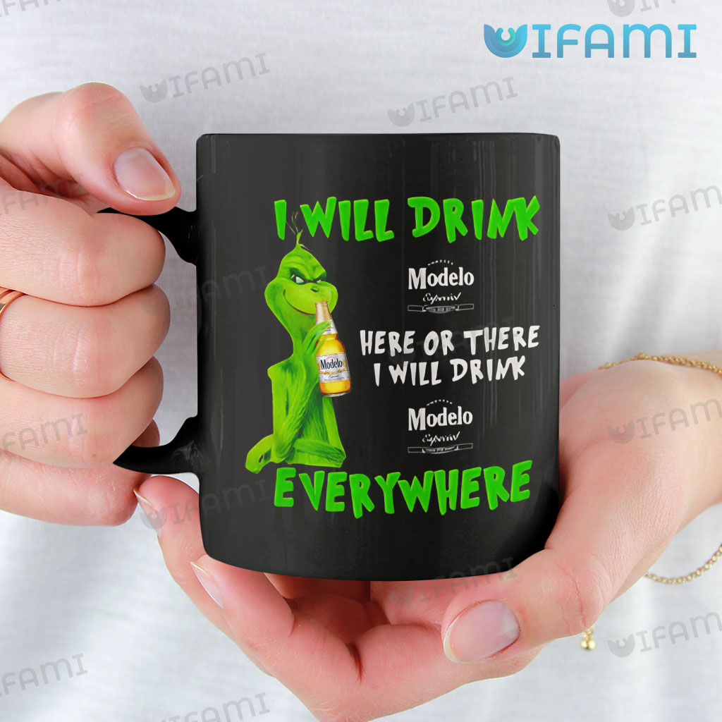 Funny Modelo  I Will Drink Modelo Here Or There Mug Gift For Beer Lovers