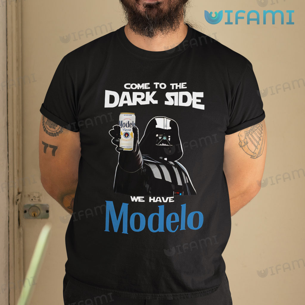 Black Modelo  Come To the Dark Side We Have Modelo Shirt Beer Lovers Gift