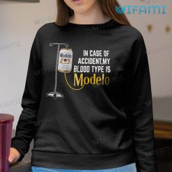 Modelo Shirt My Blood Type Is Modelo Beer Lovers Sweatshirt