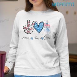 Peace Love Coors Light Shirt Sweatshirt For Beer Lovers