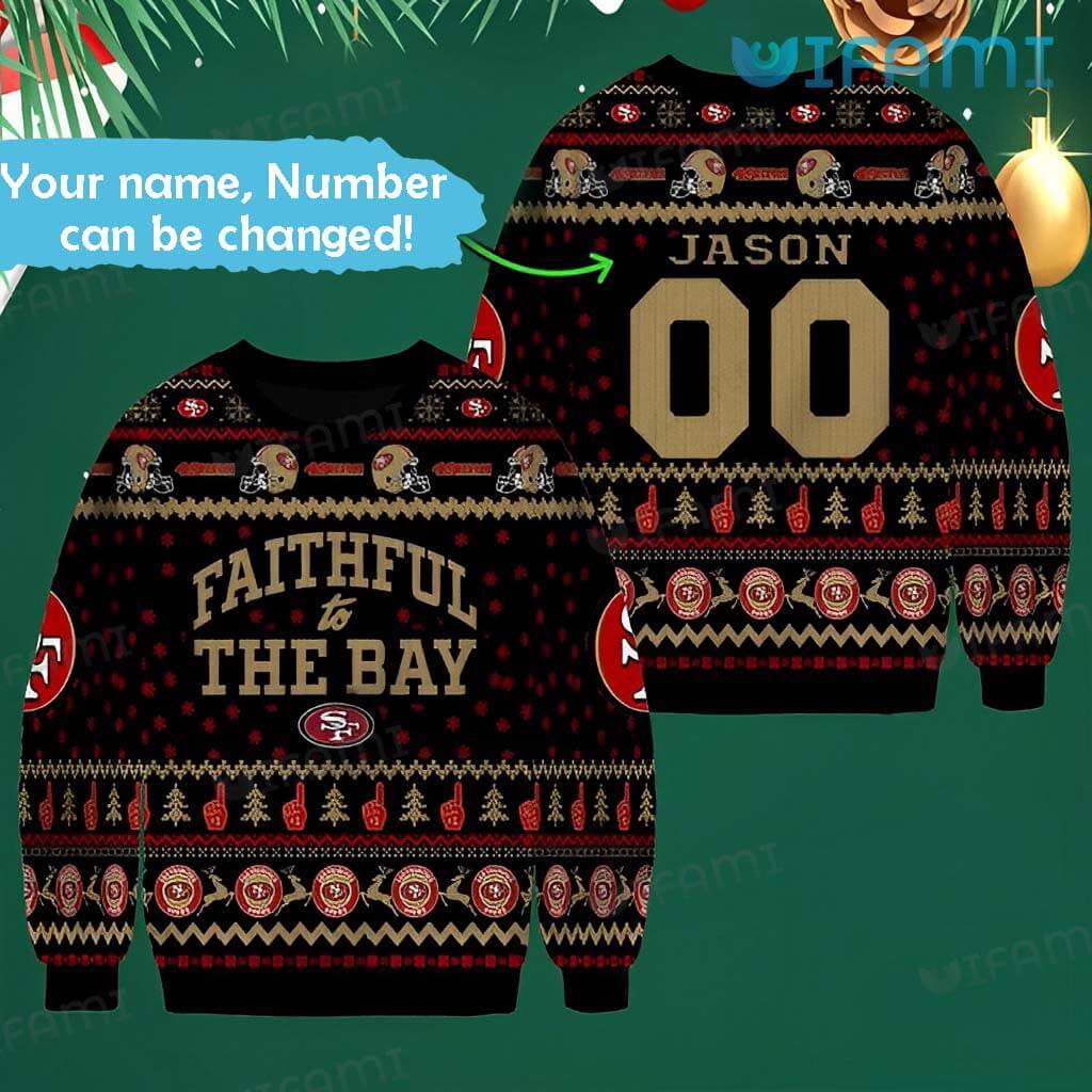 Black Personalized 49ers Ugly Faithful To The Bay Sweater San Francisco 49ers Gift