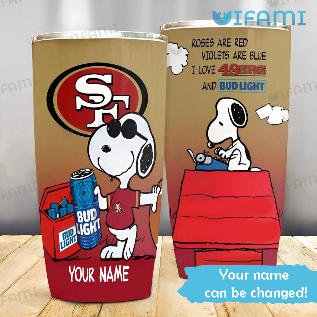 Funny San Francisco 49ers Bud Light Tumbler Snoopy Custom Name Gift For Beer Lovers