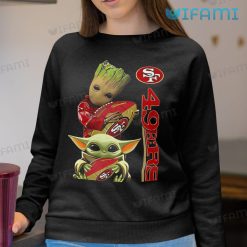 San Francisco 49ers Shirt Groot Baby Yoda 49ers Sweatshirt