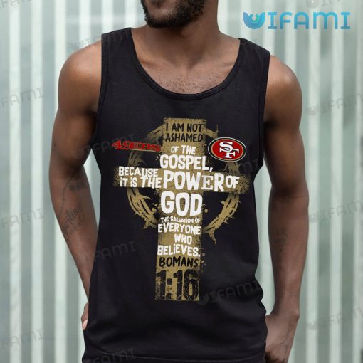 San Francisco 49ers Shirt Romans 1 16 49ers Gift