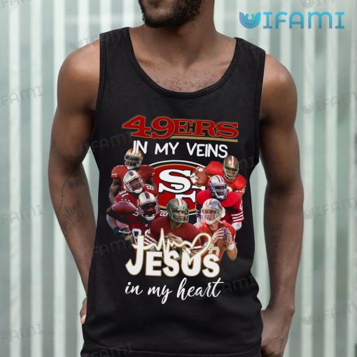 San Francisco 49ers T-Shirt 49ers In My Veins Jesus In My Heart
