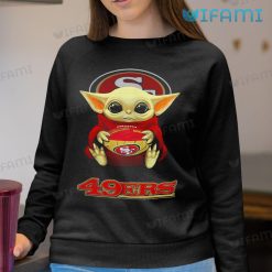 San Francisco 49ers T Shirt Baby Yoda 49ers Sweatshirt