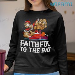 San Francisco 49ers T Shirt Faithful To The Bay 49ers Sweatshirt