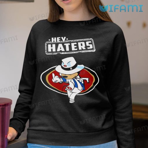San Francisco 49ers T-Shirt Mickey Hey Haters 49ers Gift