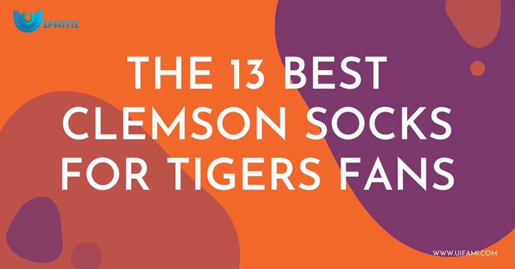 The 13 Best Clemson Socks For Tigers Fans