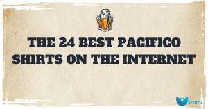The 24 Best Pacifico Shirts On The Internet