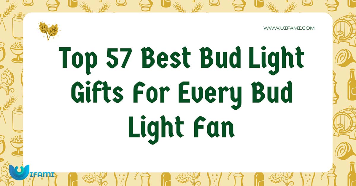 https://images.uifami.com/wp-content/uploads/2022/11/Top-57-Best-Bud-Light-Gifts-For-Every-Bud-Light-Fan.jpg