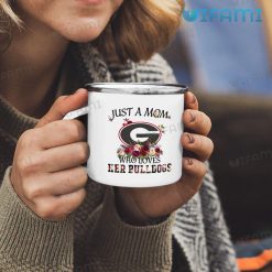 UGA Mug Just A Mom Who Loves Her Bulldogs Gift Enamel Camping Mug