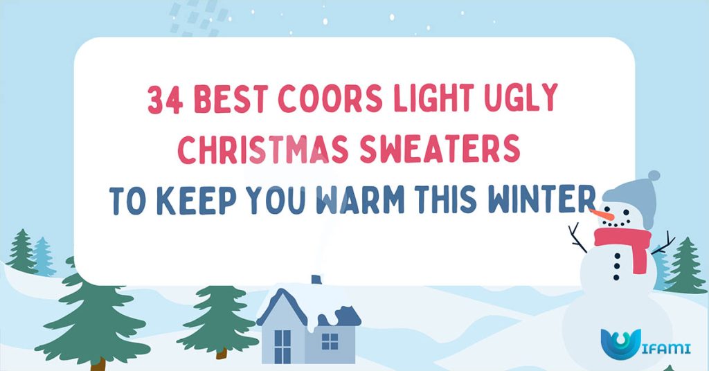 34 Best Coors Light Ugly Christmas Sweaters To Keep You Warm This Winter