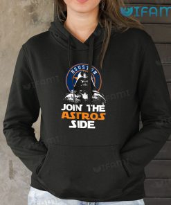 Astros Shirt Join The Astros Side Darth Vader Houston Astros Hoodie Gift