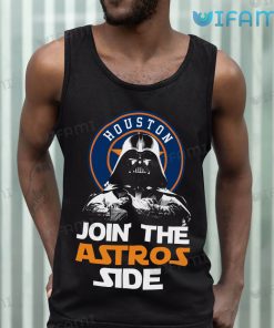 Astros Shirt Join The Astros Side Darth Vader Houston Astros Tank Top Gift