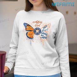 Astros Shirt Women Butterfly Astros Girl This Girl Loves Her Houston Astros Sweatshirt Gift