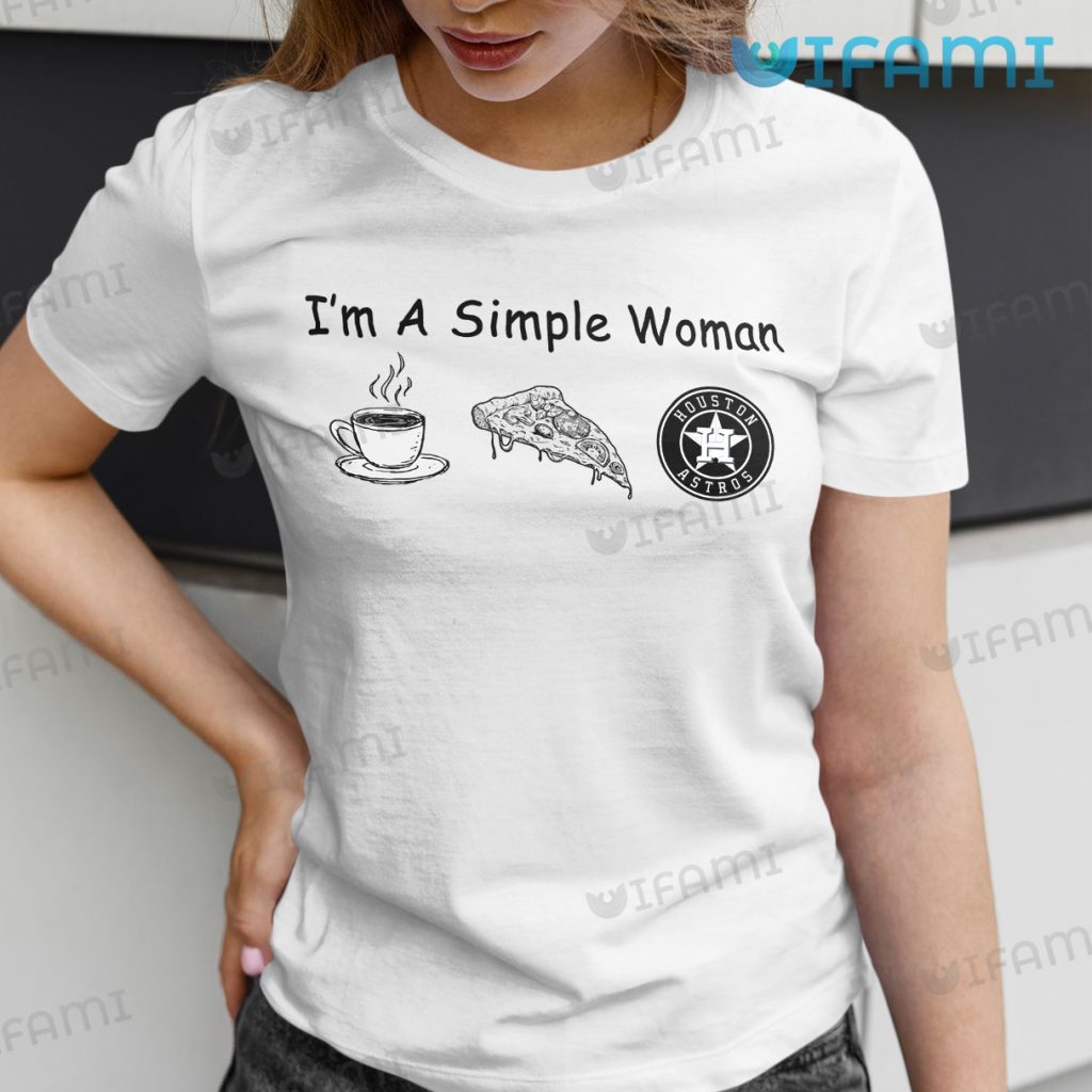 White Astros Women I Am A Simple Coffee Pizza Shirt Houston Astros Gift