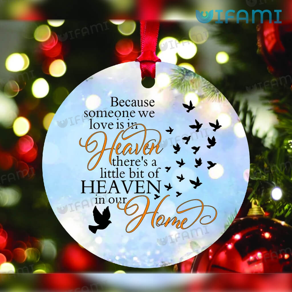 Because Someone We Love Is In Heaven Ornament Memorial Gift