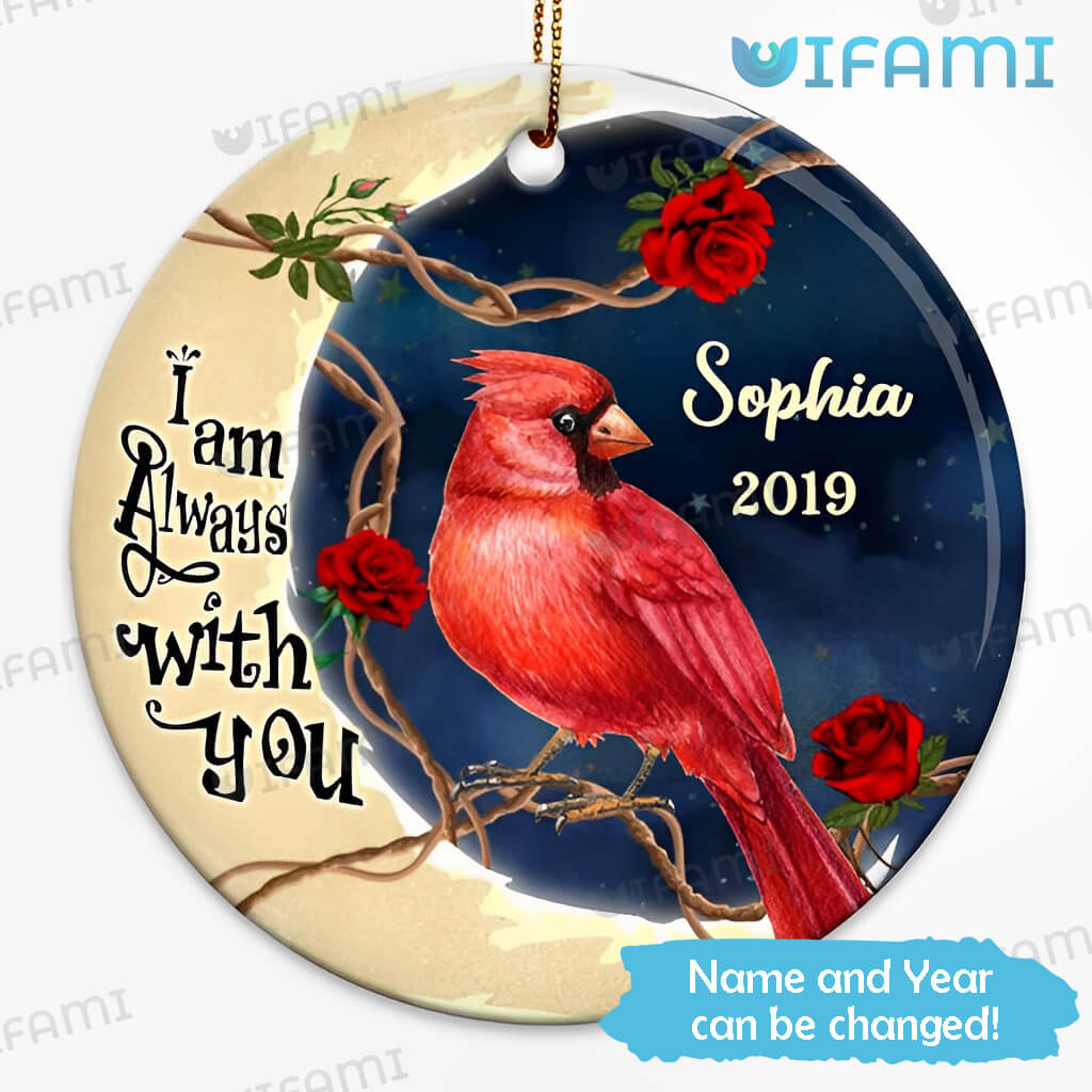Cardinal Ornament I Am Always With You Custom Remembrance Gift