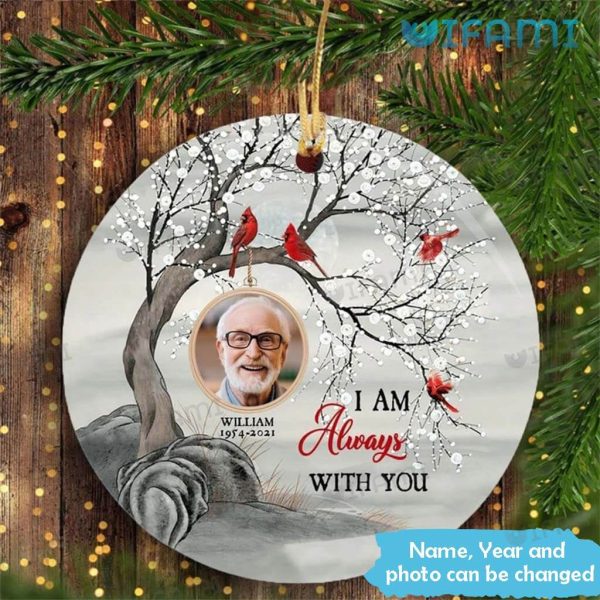 Cardinal Tree Ornament I Am Always With You Personalized Memorial Gift