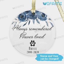 Custom Memorial Ornament Always Remembered Forever Loved Remembrance Xmas Gift