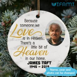 Custom Memorial Ornament Because Someone We Love Is In Heaven In Sympathy Gift