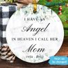Custom Mom Memorial Ornament I Have An Angel In Heaven I Call Her Mom Memorial Gift