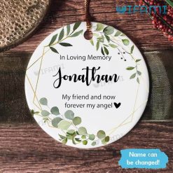 Custom Name In Loving Memory Ornament My Friend And Now Forever My Angel Memorial Gift