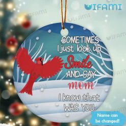 Custom Name Red Cardinal Ornament Sometimes I Just Look Up Smile And Say Gift