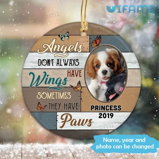 Custom Pet Memorial Ornament Angels Don’t Always Have Wings Sometimes They Have Paws Pet Loss Gift