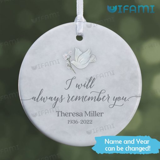 Customized I Will Always Remember You Ornament Memorial Gift