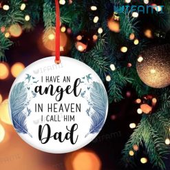 Dad Memorial Ornament I Have An Angel In Heaven I Call Him Dad Memorial Present Christmas