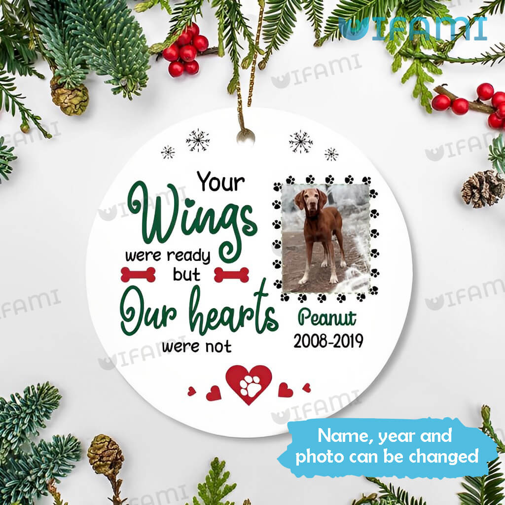 Dog Memorial Ornament Your Wings Were Ready But Our Hearts Were Not Custom Memorial Gift