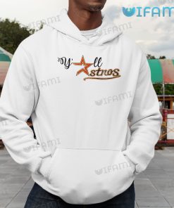 Houston Astros Shirt All Yall Astros Hoodie Gift