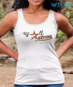 Houston Astros Shirt All Yall Astros Tank Top Gift