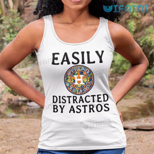 Houston Astros Shirt Women Easily Distracted By Astros Gift
