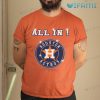 Houston Astros T-Shirt All In Logo Astros Gift