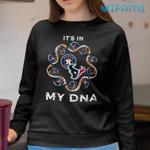 Houston Astros T-Shirt It’s In My DNA Texans Astros Gift