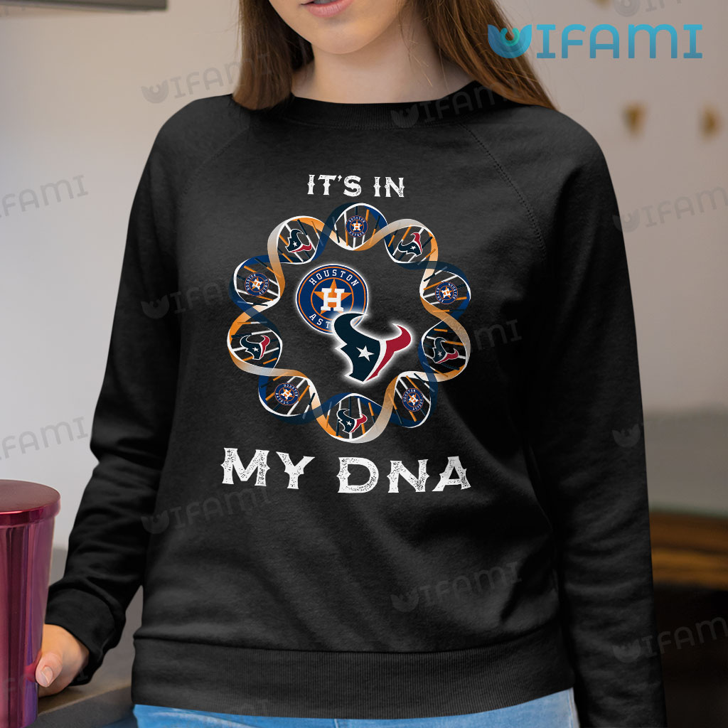 Houston Astros T-Shirt It's In My DNA Texans Astros Gift
