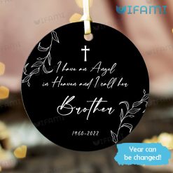 I Have An Angel In Heaven I Call Him Brother Ornament Memorial Gift