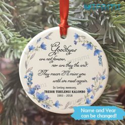 Memorial Ornament Goodbyes Are Not Forever Custom In Sympathy Gift